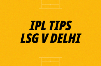 Lucknow Super Giants v Delhi Capitals IPL Tips: LS...